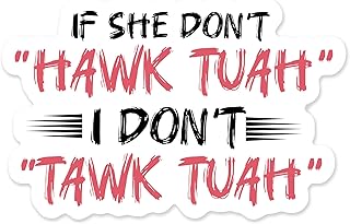 If She Don't Hawk Tuah I Don't wanna Talk Tuah Sticker-0
